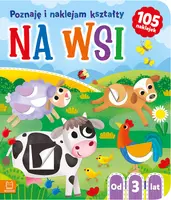 Okładka: Na wsi. Poznaję i naklejam kształty od 3 lat