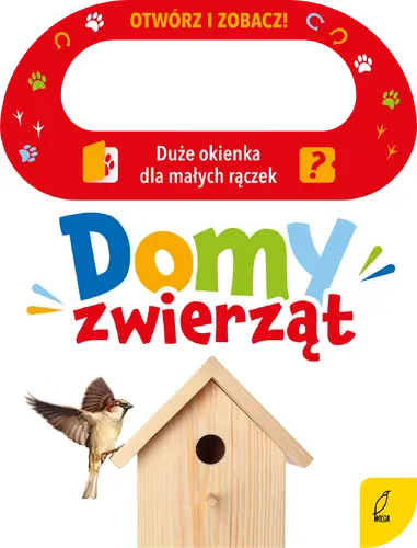 Okładka: Otwórz i zobacz! Domy zwierząt