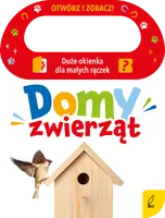 Okładka: Otwórz i zobacz! Domy zwierząt