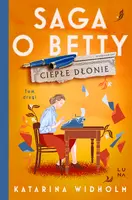 Okładka: Ciepłe dłonie. Saga o Betty Tom 2