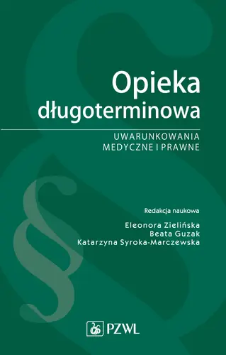 Okładka: Opieka długoterminowa. Uwarunkowania medyczne i prawne