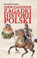 Okładka: Niewyjaśnione zagadki historii Polski