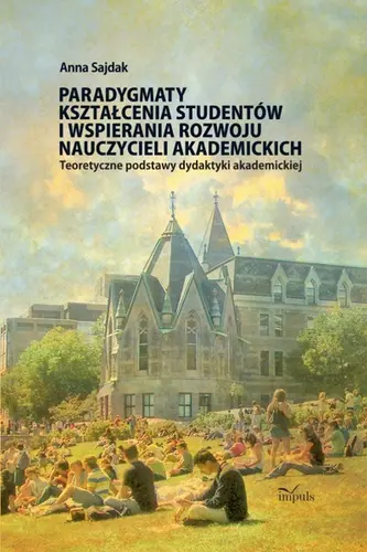 Okładka: Paradygmaty kształcenia studentów i wspierania rozwoju nauczycieli akademickich