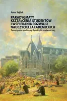 Okładka: Paradygmaty kształcenia studentów i wspierania rozwoju nauczycieli akademickich