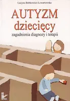 Okładka: Autyzm dziecięcy. Zagadnienia diagnozy i terapii