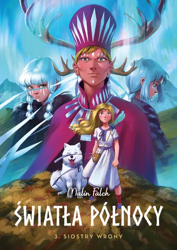 Okładka: Światła Północy. Siostry wrony. Tom 3