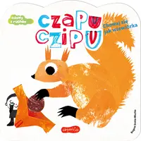 Okładka: Czapu Czipu. Chowaj się jak wiewiórka