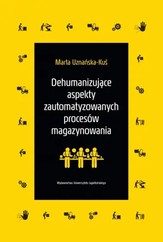 Okładka: Dehumanizujące aspekty zautomatyzowanych procesów magazynowania