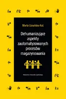 Okładka: Dehumanizujące aspekty zautomatyzowanych procesów magazynowania