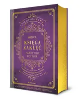 Okładka: Nieoficjalna Wielka Księga Zaklęć Harry'ego Pottera. Kompletny przewodnik po zaklęciach dla czarodziejów i czarownic (barwione brzegi)