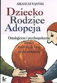 Okładka: Dziecko, rodzice, adopcja