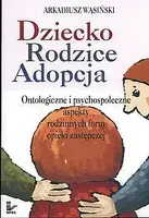 Okładka: Dziecko, rodzice, adopcja