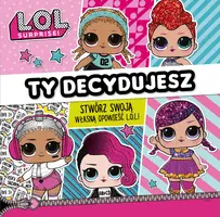 Okładka: L.O.L. Surprise! Ty decydujesz
