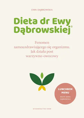 Okładka: Dieta dr Ewy Dąbrowskiej® Fenomen samouzdrawiającego się organizmu