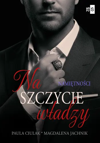 Okładka: Na szczycie władzy. Namiętności. Tom 2