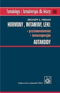 Okładka: Hormony. Witaminy. Leki przeciwnowotworowe, immunosupresyjne, autokoidy