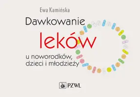 Okładka: Dawkowanie leków u noworodków, dzieci i młodzieży