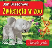 Okładka: Zwierzęta w zoo. Klasyka polska