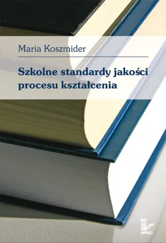 Okładka: Szkolne standardy jakości procesu kształcenia