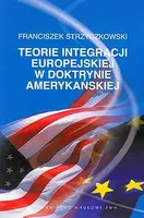 Okładka: Teorie integracji europejskiej w doktrynie amerykańskiej