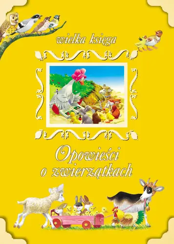 Okładka: Opowieści o zwierzątkach. Wielka księga.