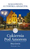Okładka: Cukiernia pod Amorem. Hryciowie