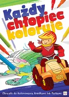 Okładka: Każdy chłopiec koloruje. Obrazki do kolorowania kredkami lub farbami.