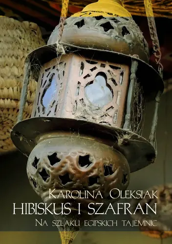 Okładka: Hibiskus i szafran. Na tropie egipskich tajemnic