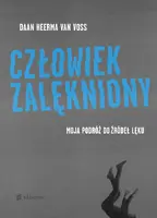 Okładka: Człowiek zalękniony. Moja podróż do źródeł lęku
