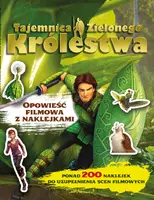 Okładka: Tajemnica Zielonego Królestwa. Opowieść filmowa z naklejkami