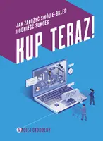 Okładka: Kup teraz! Jak stworzyć swój e-sklep i odnieść sukces