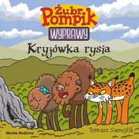 Okładka: Żubr Pompik. Wyprawy. Tom 18. Kryjówka rysia