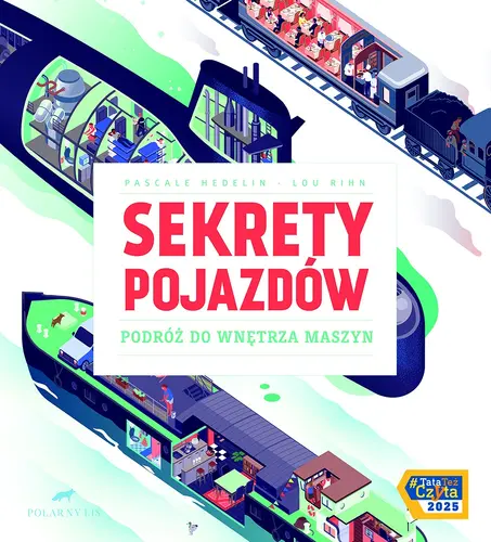 Okładka: Sekrety pojazdów. Podróż do wnętrza maszyn.