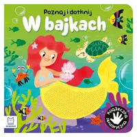 Okładka: Poznaj i dotknij. W bajkach. Książeczka sensoryczna