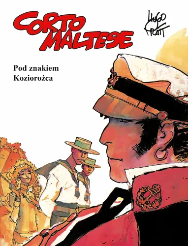 Okładka: Corto Maltese, tom 2, Pod znakiem Koziorożca. Mistrzowie Komiksu