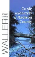 Okładka: Co się wydarzyło w Madison County
