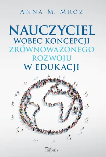 Okładka: Nauczyciel wobec koncepcji zrównoważonego rozwoju w edukacji