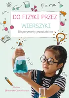 Okładka: Do fizyki przez wierszyki. Eksperymenty przedszkolaka