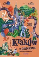 Okładka: Kraków z dzieckiem. Ilustrowany przewodnik