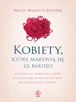 Okładka: Kobiety, które martwią się za bardzo