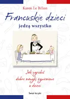 Okładka: Francuskie dzieci jedzą wszystko