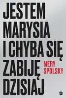 Okładka: Jestem Marysia i chyba się zabiję dzisiaj