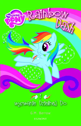 Okładka: My Little Pony. Rainbow Dash i wyzwanie Dzielnej Do