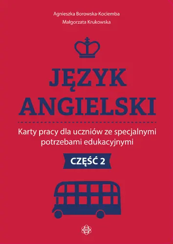 Okładka: Język angielski. Karty pracy dla uczniów ze specjalnymi potrzebami edukacyjnymi. Część 2