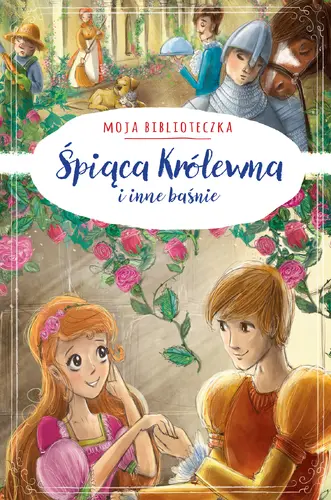 Okładka: Spiąca królewna i inne baśnie. Moja biblioteczka