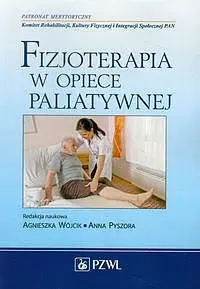 Okładka: Fizjoterapia w opiece paliatywnej