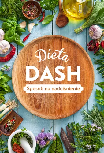 Okładka: DIETA DASH. Sposób na nadciśnienie