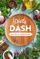 Okładka: DIETA DASH. Sposób na nadciśnienie