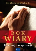 Okładka: Rok Wiary. Ku nowej ewangelizacji.