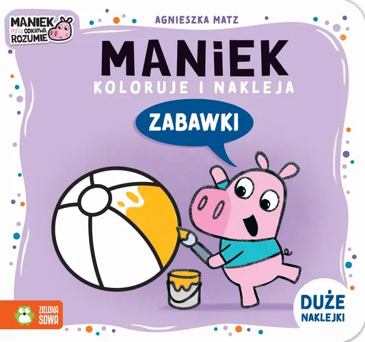 Okładka: Maniek koloruje i nakleja. Zabawki
